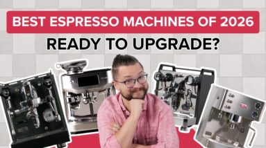 The BEST Prosumer Semi-automatic Espresso Machines of 2026