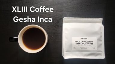 XLIII Coffee Review (Da Nang, Vietnam)- Washed Peru Finca La Palestina Gesha Inca #5485