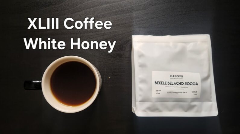 XLIII Coffee Review (Da Nang, Vietnam)- White Honey Ethiopia Bekele Belacho #0004