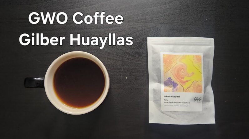 GWO Coffee Review (Eindhoven, Netherlands)- Anaerobic Washed Peru Gilber Huayllas